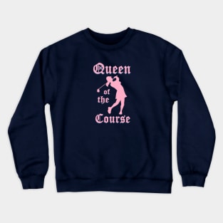 Queen of the Course Pink Crewneck Sweatshirt